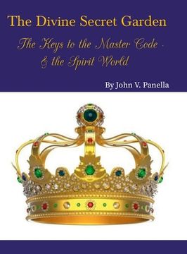 portada The Divine Secret Garden - The Keys to the Master Code - & the Spirit World: Book 4 - Hardcover (en Inglés)