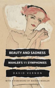 portada Beauty and Sadness: Mahler'S 11 Symphonies (en Inglés)