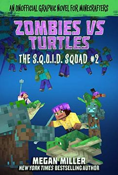 portada Zombies vs. Turtles: An Unofficial Graphic Novel for Minecrafters: 2 (S. Q. Un I. D. Squad, 2) (in English)