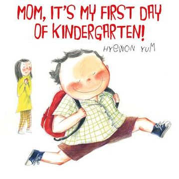 portada mom, it`s my first day of kindergarten!