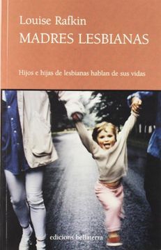 portada Madres Lesbianas: Hijos e Hijas de Lesbianas Hablan de sus Vidas (in Spanish)