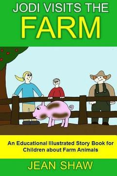 portada Jodi Visits The Farm: Children's Illustrated Story Book (en Inglés)