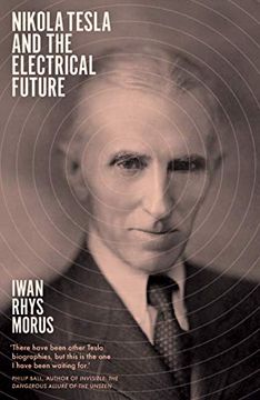 portada Nikola Tesla and the Electrical Future (en Inglés)