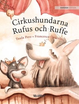 portada Cirkushundarna Rufus och Ruffe: Swedish Edition of "Circus Dogs Roscoe and Rolly" (in Swedish)