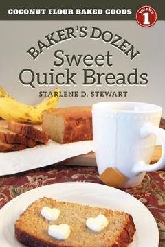 portada Baker's Dozen Sweet Quick Breads (en Inglés)