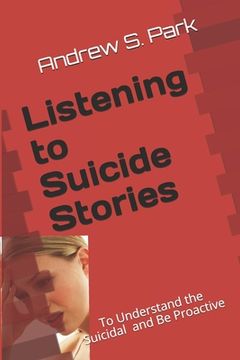 portada Listening to Suicide Stories: To Understand Suicides (en Inglés)