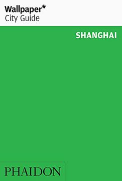portada Wallpaper City Guide Shanghai (in English)