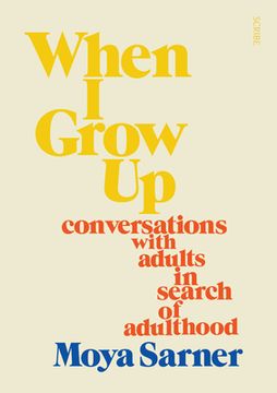 portada When I Grow Up: Conversations with Adults in Search of Adulthood