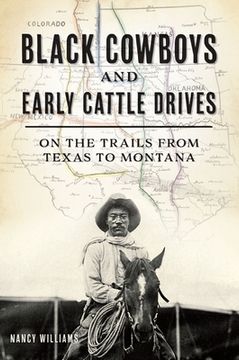 portada Black Cowboys and Early Cattle Drives: On the Trails from Texas to Montana (in English)