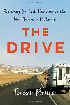 portada The Drive: Searching for Lost Memories on the Pan-American Highway