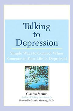 portada Talking to Depression: Simple Ways to Connect When Someone in Your Life is Depressed (en Inglés)