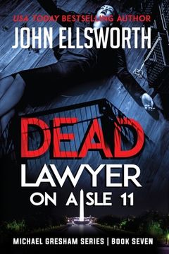 portada Dead Lawyer on Aisle 11 (in English)