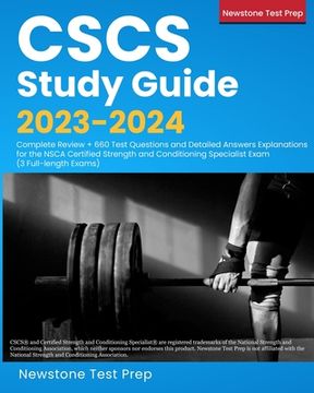 portada CSCS Study Guide 2023-2024: Complete Review + 660 Test Questions and Detailed Answers Explanations for the NSCA Certified Strength and Conditionin