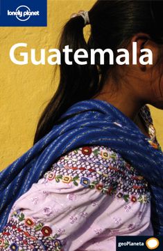 portada Guatemala (Guías de País Lonely Planet)
