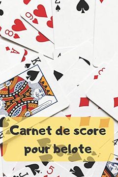 portada Carnet de Score Pour Belote: Indispensable Pour Joueur de Belote - Notez vos Score sur 100 Pages (en Francés)