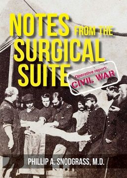 portada Notes From the Surgical Suite: Operative Report: Civil War (in English)