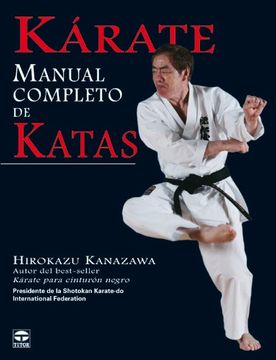 Libro Karate Manual Completo de Katas, Hirokazu Kanazawa, ISBN  9788479028749. Comprar en Buscalibre