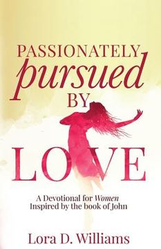 portada Passionately Pursued By Love (en Inglés)