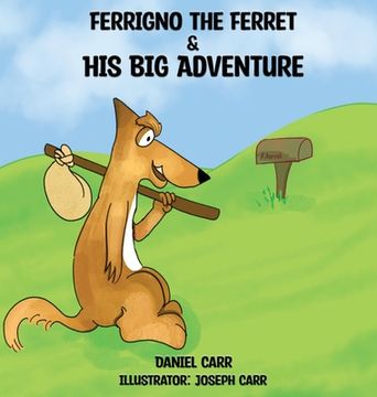 portada Ferrigno the Ferret and His Big Adventure (in English)