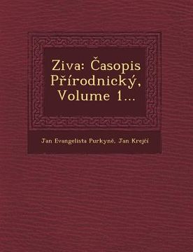 portada Ziva: Asopis P Irodnicky, Volume 1...
