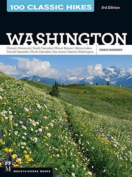 portada 100 Classic Hikes WA: Olympic Peninsula / South Cascades / Mount Rainier / Alpine Lakes / Central Cascades / North Cascades / San Juans / Eastern Washington (en Inglés)