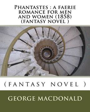 portada Phantastes: a faerie romance for men and women (1858) (fantasy novel ) (en Inglés)