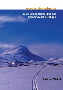 portada across skanderna: Mein Skiabenteuer über das Skandinavische Gebirge (en Alemán)