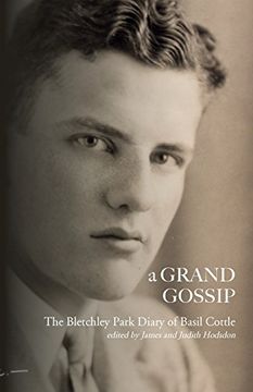 portada A Grand Gossip: the Bletchley Park Diary of Basil Cottle, 1943-45