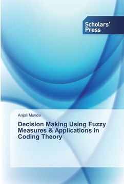 portada Decision Making Using Fuzzy Measures & Applications in Coding Theory (en Inglés)