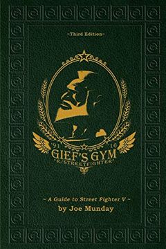 portada Gief'S Gym: A Guide to Street Fighter v - Third Edition (en Inglés)