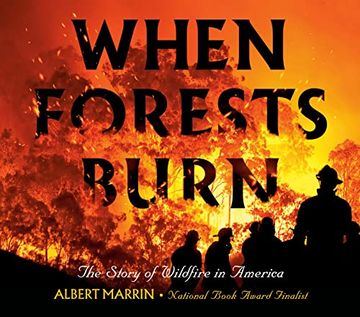 portada When Forests Burn: The Story of Wildfire in America (in English)
