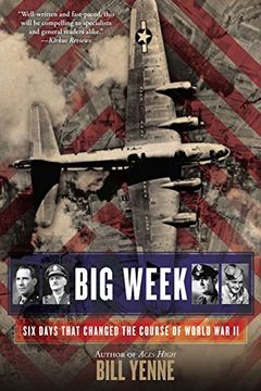 portada Big Week: Six Days That Changed the Course of World war ii 
