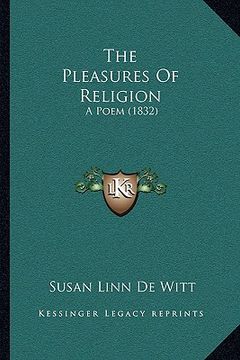 portada the pleasures of religion: a poem (1832) (en Inglés)