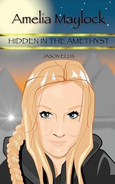 portada Amelia Maylock: Hidden in the Amethyst