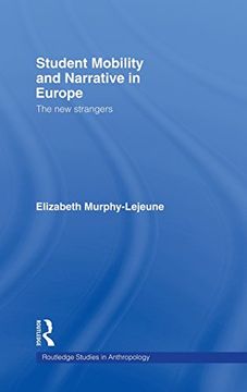 portada Student Mobility and Narrative in Europe: The New Strangers (Routledge Studies in Anthropology)
