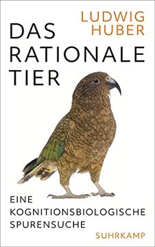 portada Das Rationale Tier: Eine Kognitionsbiologische Spurensuche (en Alemán)