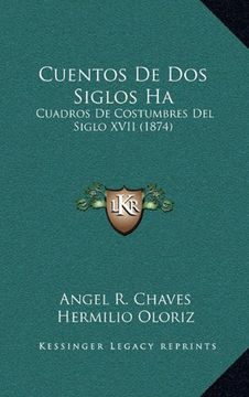 portada Cuentos de dos Siglos ha: Cuadros de Costumbres del Siglo Xvii (1874)