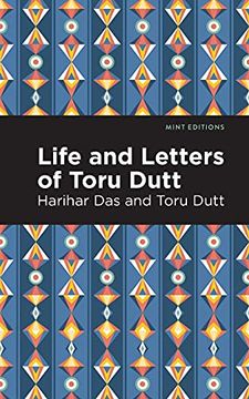 portada Life and Letters of Toru Dutt (Mint Editions) (en Inglés)