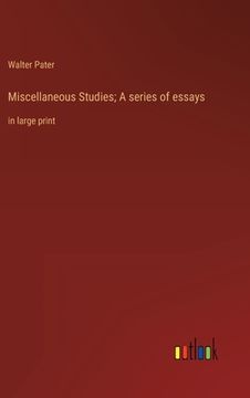 portada Miscellaneous Studies; A series of essays: in large print (in English)