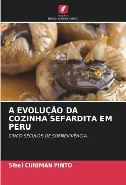 portada A Evolução da Cozinha Sefardita em Peru: Cinco Séculos de Sobrevivência (en Portugués)