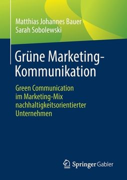 portada Grüne Marketing-Kommunikation: Green Communication Im Marketing-Mix Nachhaltigkeitsorientierter Unternehmen 