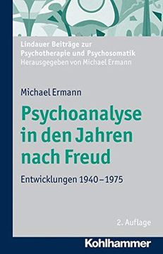 portada Psychoanalyse in Den Jahren Nach Freud: Entwicklungen 1940-1975 (en Alemán)