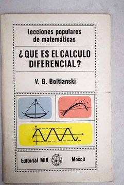 Libro ¿Qué es el cálculo diferencial?, Boltianski, V. G., ISBN 51790709.  Comprar en Buscalibre