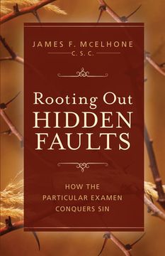 portada Rooting out Hidden Faults: What is the Particular Examen, and how Does it Conquer Sin? (in English)