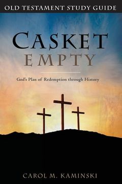 portada Casket Empty God's Plan of Redemption through History: Old Testament Study Guide (en Inglés)