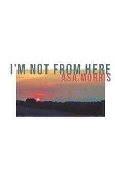 portada I'm Not From Here (en Inglés)