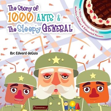 portada The Story of 1000 Ants & The Sleepy General: A Sleep Meditation Tale for Restless Children and Exhausted Parents (en Inglés)