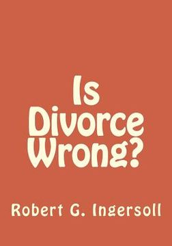 portada Is Divorce Wrong? (en Inglés)