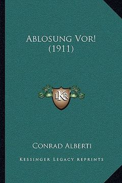 portada Ablosung Vor! (1911) (en Alemán)