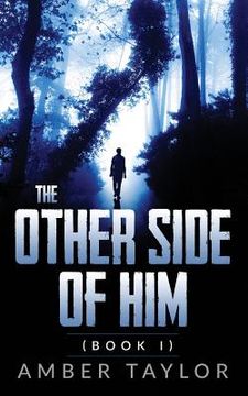 portada The Other Side Of Him: Book I (en Inglés)